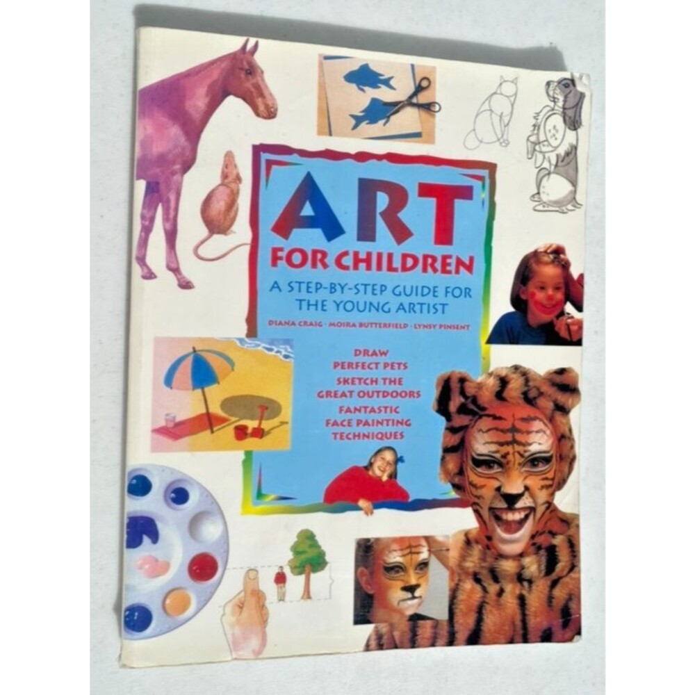 Art For Children A Step By Step Guide For The Young Artist 12" Draw, Face Paint.